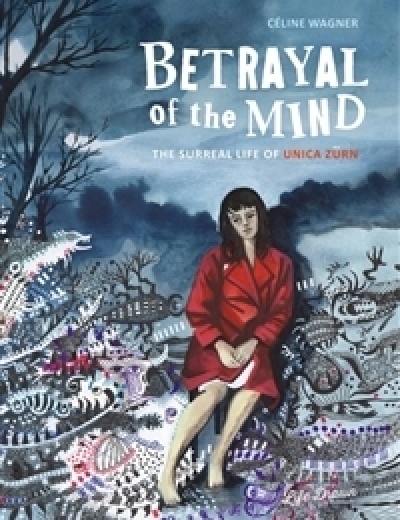 Betrayal of the Mind: The Surreal Life of Unica Z&uuml;rn comic