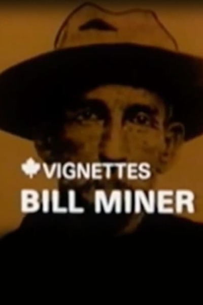 Canada Vignettes: Bill Miner animación