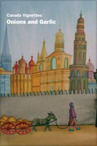 Canada Vignettes: Onions and Garlic: A Hebrew Fable animación