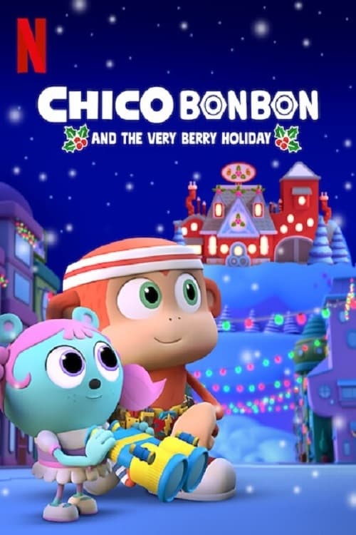 Chico Bon Bon and the Very Berry Holiday animación