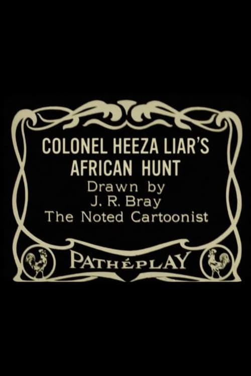 Colonel Heeza Liar's African Hunt animación