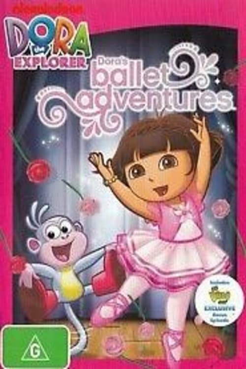 Dora The Explorer: Dora's Ballet Adventures ( Animated Film) | GraphicStory