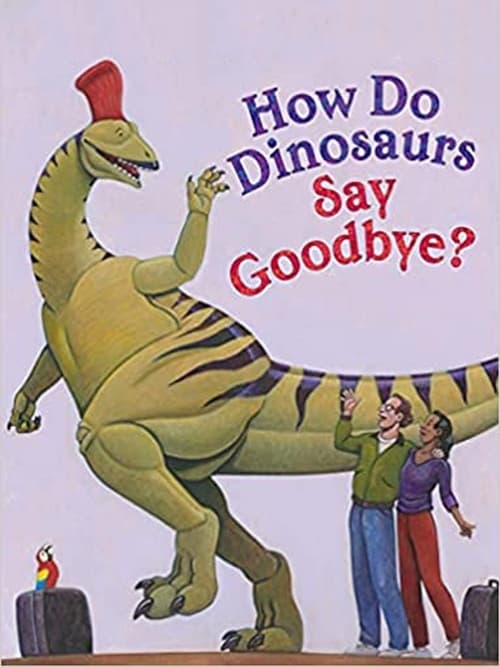 How Do Dinosaurs Say Goodbye? animación