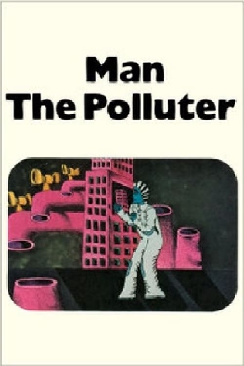 Man: The Polluter animación