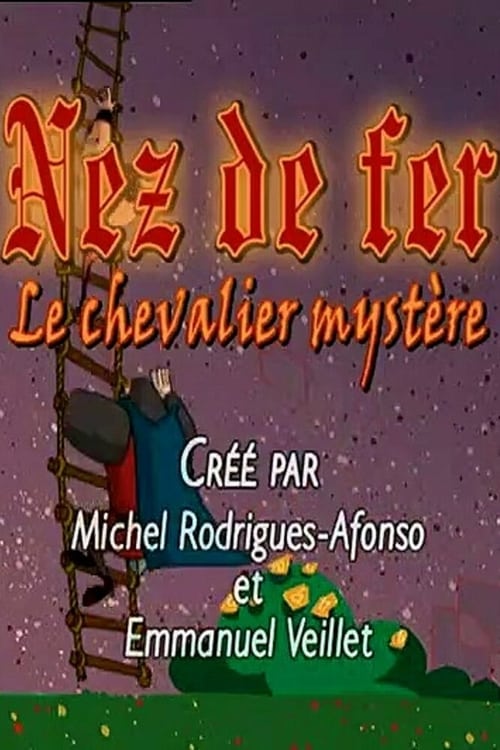 Nez de fer - Le chevalier myst&egrave;re animación