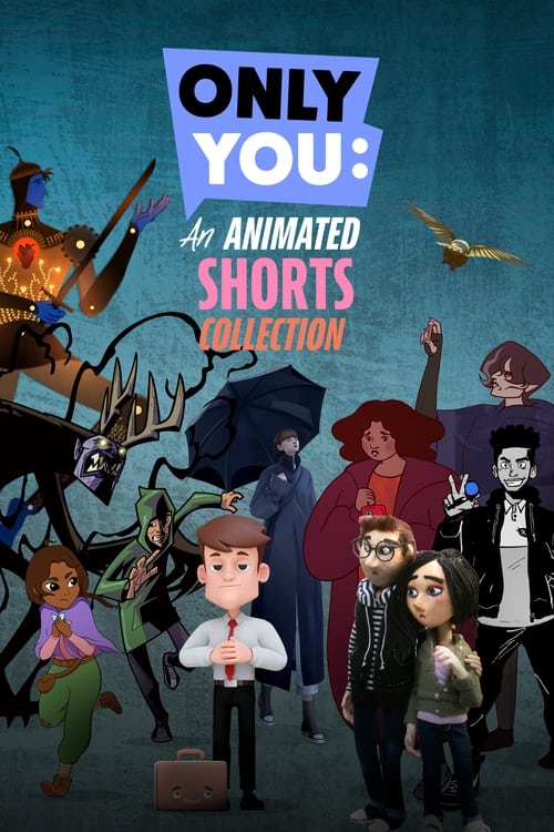 Only You: An Animated Shorts Collection animación