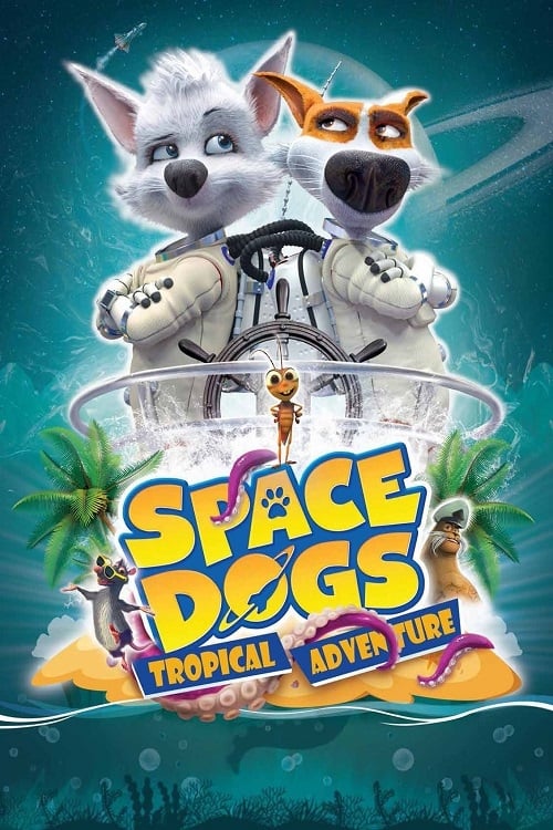 Space Dogs: Tropical Adventure animación