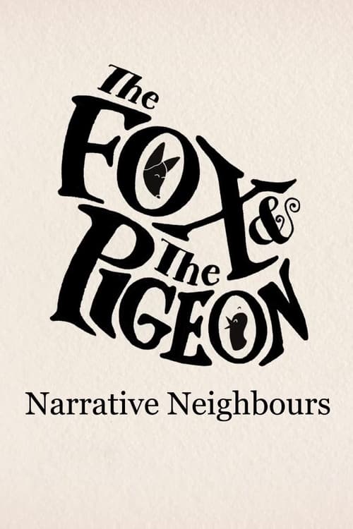 The Fox & The Pigeon: Narrative Neighbours animación