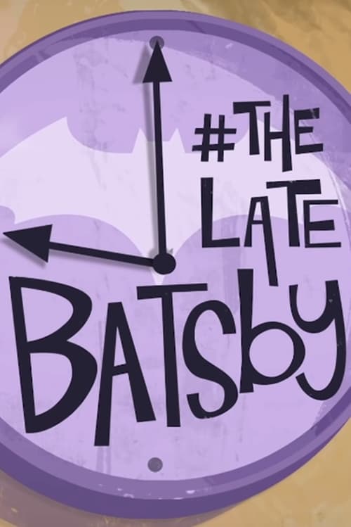 The Late Batsby animación