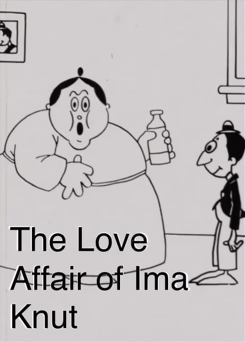 The Love Affair of Ima Knut animación