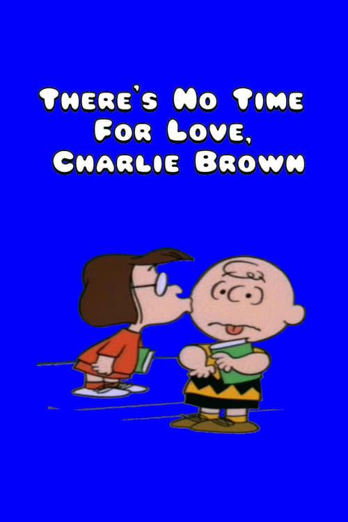 There's No Time for Love, Charlie Brown animación