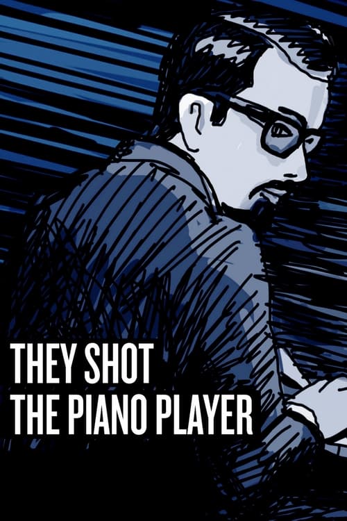 They Shot the Piano Player animación