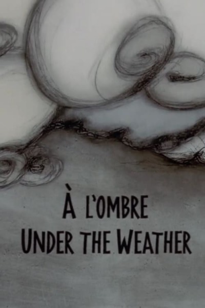 Under the Weather animación