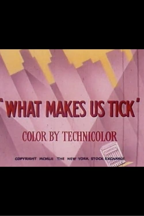 What Makes Us Tick animación