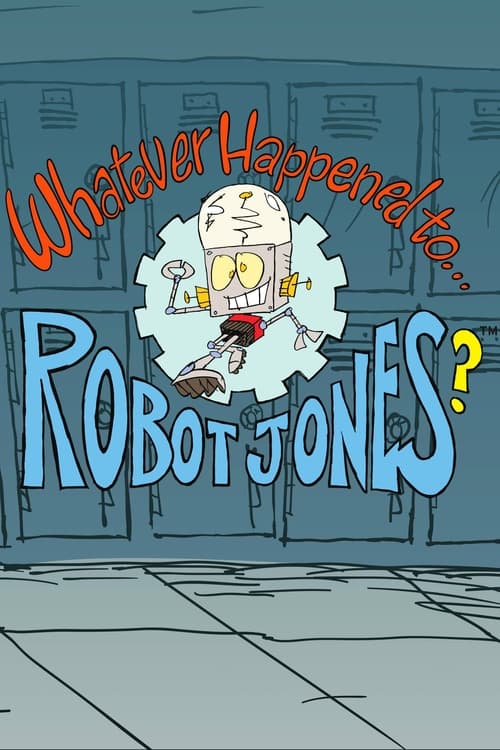 Whatever Happened to... Robot Jones? animación