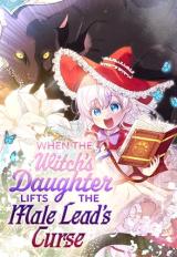 When the Witch's Daughter Lifts the Male Lead's Curse comic