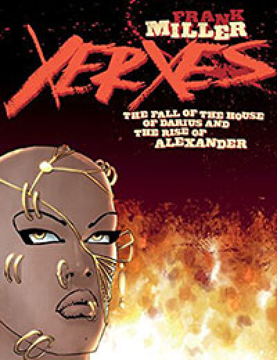 Xerxes: The Fall of the House of Darius and the Rise of Alexander comic